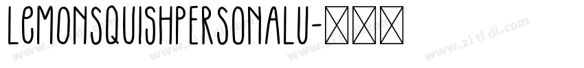 LemonSquishPERSONALU字体转换