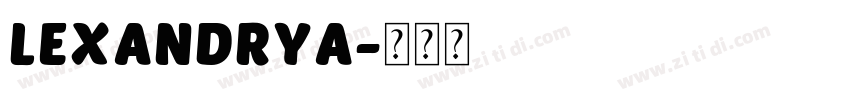 Lexandrya字体转换