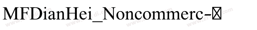 MFDianHei_Noncommerc字体转换