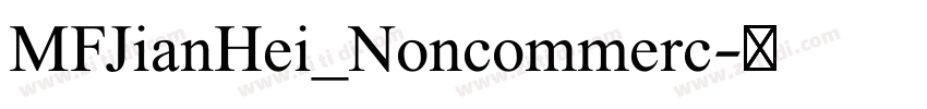 MFJianHei_Noncommerc字体转换