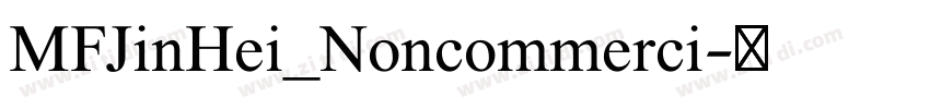 MFJinHei_Noncommerci字体转换