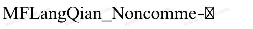 MFLangQian_Noncomme字体转换 MFLangQian_Noncomme字体转换