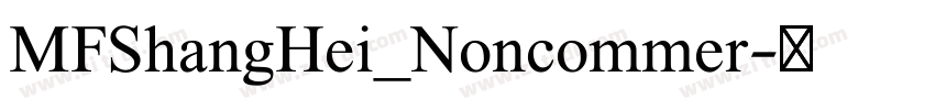 MFShangHei_Noncommer字体转换