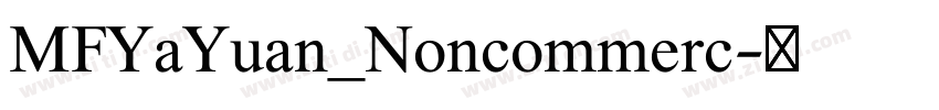 MFYaYuan_Noncommerc字体转换