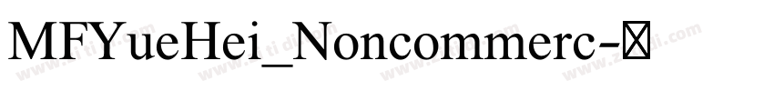 MFYueHei_Noncommerc字体转换