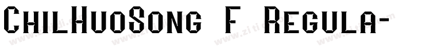 ChilHuoSong_F_Regula字体转换