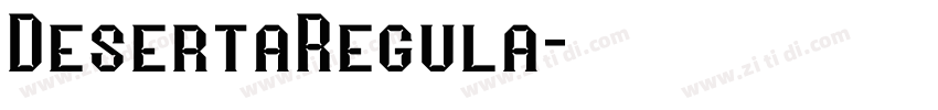 DesertaRegula字体转换 DesertaRegula字体转换