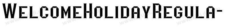 WelcomeHolidayRegula字体转换