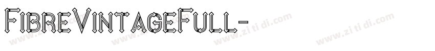 FibreVintageFull字体转换 FibreVintageFull字体转换