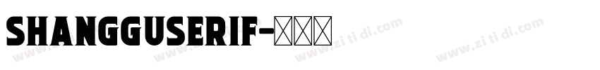 ShangguSerif字体转换