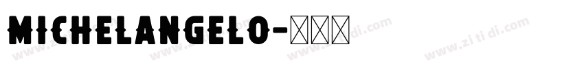 Michelangelo字体转换