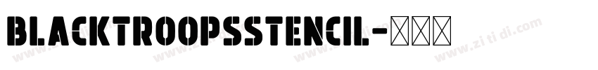 BlacktroopsStencil字体转换