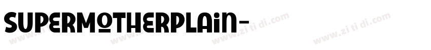 SuperMotherPlain字体转换