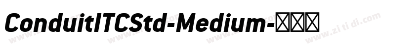 ConduitITCStd-Medium字体转换