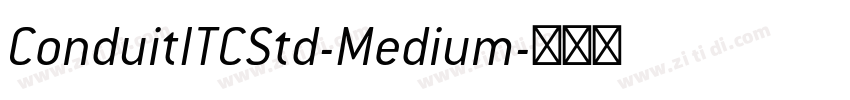 ConduitITCStd-Medium字体转换