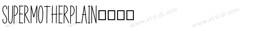 SuperMotherPlain字体转换