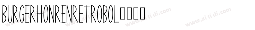 BurgerHonrenRetroBol字体转换