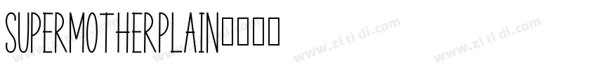 SuperMotherPlain字体转换