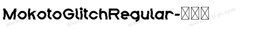 MokotoGlitchRegular字体转换