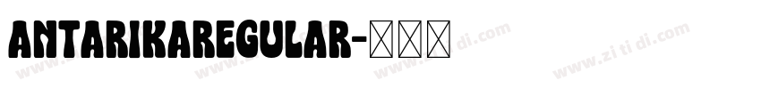 AntarikaRegular字体转换 AntarikaRegular字体转换