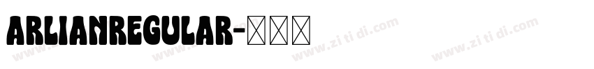 ArlianRegular字体转换
