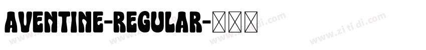 Aventine-Regular字体转换