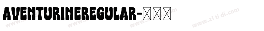 AventurineRegular字体转换