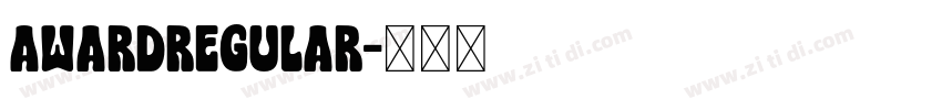 AwardRegular字体转换 AwardRegular字体转换
