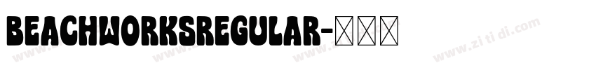 BEACHWORKSRegular字体转换