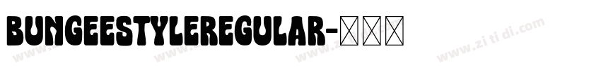 BungeestyleRegular字体转换