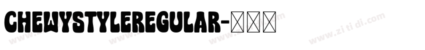 ChewystyleRegular字体转换