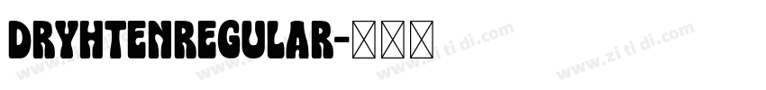 DryhtenRegular字体转换