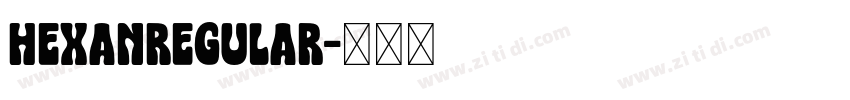 HexanRegular字体转换