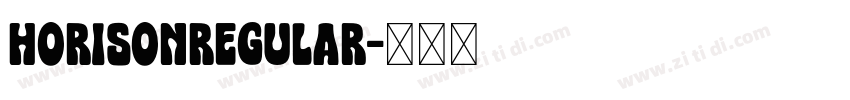 HorisonRegular字体转换 HorisonRegular字体转换
