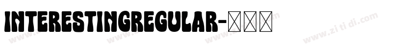 InterestingRegular字体转换
