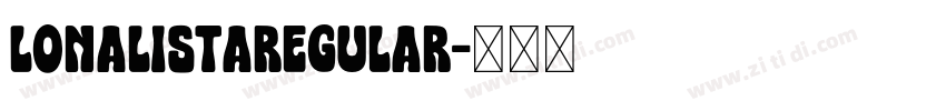 LonalistaRegular字体转换