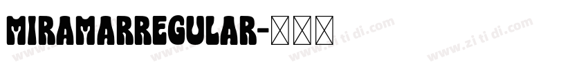 MiramarRegular字体转换