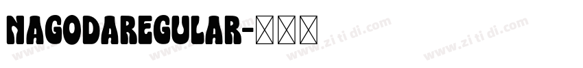 NagodaRegular字体转换