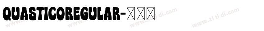 QUASTICORegular字体转换