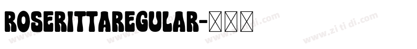 RoserittaRegular字体转换