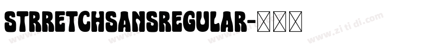 STRRETCHSANSRegular字体转换