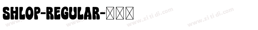 Shlop-Regular字体转换