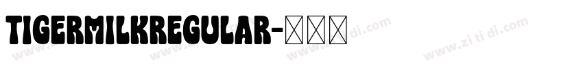 TigermilkRegular字体转换