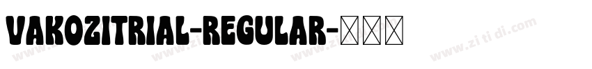 VAKOZITRIAL-Regular字体转换