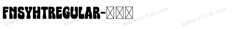 fnsyhtRegular字体转换