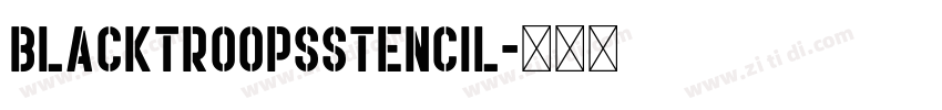 BlacktroopsStencil字体转换