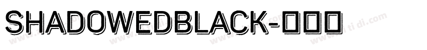 shadowedblack字体转换