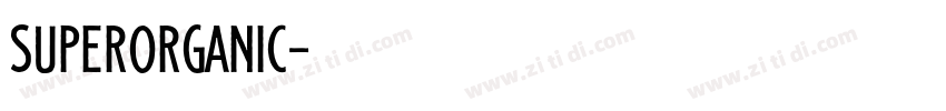 superOrganic字体转换