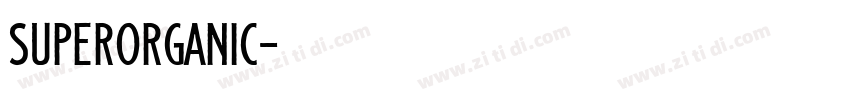 superOrganic字体转换