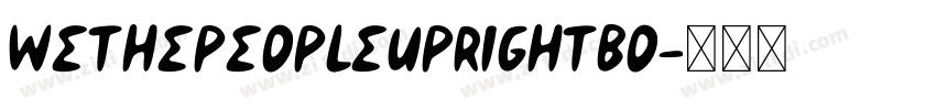 WeThePeopleUprightBo字体转换